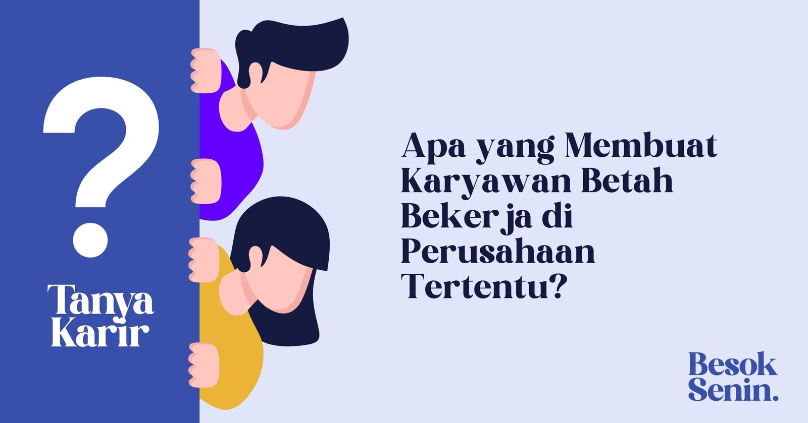 Apa yang Membuat Karyawan Betah Bekerja di Perusahaan Tertentu?